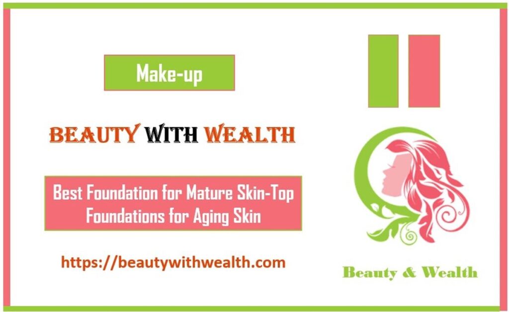 Best Foundation for Mature Skin